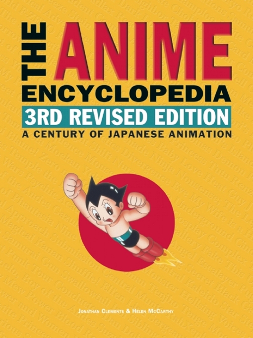 Title details for The Anime Encyclopedia, 3rd Revised Edition by Jonathan Clements - Available